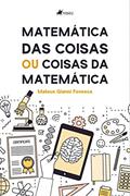 Ler Matemática das coisas ou coisas da matemática, do autor Mateus Gianni Fonseca Ler Matemática das coisas ou coisas da matemática, do autor Mateus Gianni Fonseca