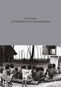 Ler Só mundo, Um: A ética da globalização, do autor Peter Singer