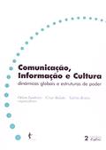 Ler Comunicação, Informação e Cultura. Dinâmicas Globais e Estruturadas de Poder, do autor Othon Jambeiro