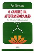 Ler O Caminho da Autotransformação, do autor Eva Pierrakos