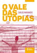 Ler O vale das utopias, do autor Carlos Marianidis Ler O vale das utopias, do autor Carlos Marianidis
