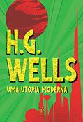 Ler Uma utopia moderna (Clássicos da literatura mundial), do autor H. G. Wells