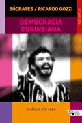 Ler Democracia Corintiana: a Utopia em Jogo, do autor Ricardo Gozzi; Sócrates