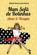 Ler Num Sofá de Bolinhas: Amor & Terapia, do autor Marília Rizzon; Ana Rizzon