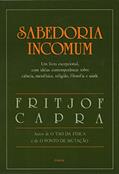 Ler Sabedoria Incomum, do autor Fritjof Capra