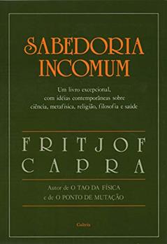 Sabedoria Incomum, do autor Fritjof Capra
