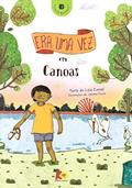 Ler Era Uma Vez em Canoas, do autor Leia Cassol Ler Era Uma Vez em Canoas, do autor Leia Cassol