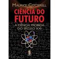 Ler Ciência do Futuro, do autor Maurice Cotterell