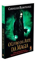 Ler O Livro da Arte da Magia, do autor Cornelius Rumstuckle