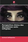 Ler Perspectiva clínica das dermatoses auto-infligidas, do autor Santosh Daflapurkar