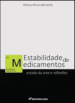 Estabilidade de medicamentos: estado da arte e reflexões, do autor Robson Roney Bernardo
