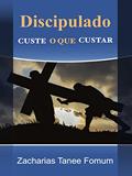 Ler Discipulado Custe O Que Custar (Livros de Z.T.Fomum em Português), do autor Zacharias Tanee Fomum Ler Discipulado Custe O Que Custar (Livros de Z.T.Fomum em Português), do autor Zacharias Tanee Fomum