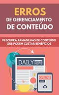 Ler Erros De Gerenciamento De Conteúdo: Descubra Armadilhas De Conteúdo Que Podem Custar Benefícios, do autor Avelino Machado