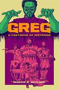 Ler Greg: O Contador de Histórias 1: Mandrágora: Parte 1, do autor Marcio R. Gotland