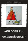 Ler Meu sósia é.... Um alienígena???, do autor Gustavo Globig Farina Ler Meu sósia é.... Um alienígena???, do autor Gustavo Globig Farina