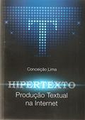 Ler HIPERTEXTO: Produção textual na Internet, do autor Maria Conceição Alves de Lima Ler HIPERTEXTO: Produção textual na Internet, do autor Maria Conceição Alves de Lima