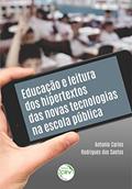 Ler Educação E Leitura Dos Hipertextos Das Novas Tecnologias Na Escola Pública, do autor Antonio Carlos Rodrigues dos Santos