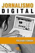 Ler Jornalismo digital, do autor Pollyana Ferrari Ler Jornalismo digital, do autor Pollyana Ferrari