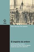 Ler O império da ordem: guarda nacional, coronéis e burocratas em Minas Gerais na segunda metade do século XIX (1850-1873), do autor Flávio Henrique Dias Saldanha Ler O império da ordem: guarda nacional, coronéis e burocratas em Minas Gerais na segunda metade do século XIX (1850-1873), do autor Flávio Henrique Dias Saldanha
