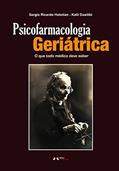 Ler Psicofarmacologia Geriátrica: O que Todo Médico deve Saber, do autor Sergio Ricardo Hototian