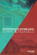 Ler Investimento imobiliário: Sonho x pesadelo, do autor Joselito Evangelista