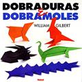 Ler Dobraduras e dobramoles, do autor William Richard Gilbert Ler Dobraduras e dobramoles, do autor William Richard Gilbert