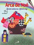 Ler Arca de Noé: Dobraduras Bíblicas, do autor Gláucia Lombardi