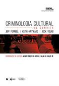 Ler Criminologia cultural: um convite, do autor Jeff Farrel; Keith Hayward; Jock Young