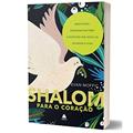 Ler Shalom para o coração: Meditações Inspiradas na Torá, a Escritura que jesus lia, estudava e vivia, do autor Evan Moffic