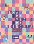 Ler Era uma vez uma princesa, do autor Graça Abreu; Lia Zatz