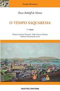 Ler O Tempo Saquarema: A formação do estado imperial, do autor Ilmar Rohloff de Mattos Ler O Tempo Saquarema: A formação do estado imperial, do autor Ilmar Rohloff de Mattos