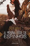Ler A menina feita de espinhos, do autor Fabiane Ribeiro