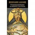 Ler O Antissemitismo sua História e suas Causas, do autor Bernard Lazare