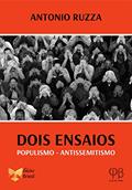 Ler Dois Ensaios: populismo - antissemitismo, do autor Antonio Ruzza Ler Dois Ensaios: populismo - antissemitismo, do autor Antonio Ruzza