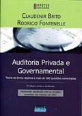 Ler Auditoria privada e governamental: teoria de forma objetiva e mais de 500 questões comentadas, do autor Claudenir Brito; Rodrigo Fontenelle