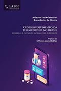 Ler O desenvolvimento da telemedicina no Brasil: desafios e entraves normativo-jurídicos, do autor Jefferson Patrik Germinari; Bruno Bastos de Oliveira