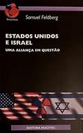 Ler Estados Unidos e Israel: Uma aliança em questão, do autor Samuel Feldberg Ler Estados Unidos e Israel: Uma aliança em questão, do autor Samuel Feldberg