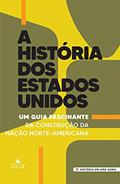 Ler A história dos Estados Unidos: Um guia fascinante da construção da nação Norte-Americana (História em uma hora), do autor História em uma hora