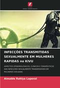 Ler INFECÇÕES TRANSMITIDAS SEXUALMENTE EM MULHERES RAPIDAS no KIVU: ASPECTOS EPIDEMIOLÓGICOS, CLÍNICOS E TERAPÊUTICOS DAS INFECÇÕES SEXUALMENTE TRANSMISSÍVEIS EM MULHERES VIOLADAS, do autor Aimable Rahiya Lapenzi Ler INFECÇÕES TRANSMITIDAS SEXUALMENTE EM MULHERES RAPIDAS no KIVU: ASPECTOS EPIDEMIOLÓGICOS, CLÍNICOS E TERAPÊUTICOS DAS INFECÇÕES SEXUALMENTE TRANSMISSÍVEIS EM MULHERES VIOLADAS, do autor Aimable Rahiya Lapenzi