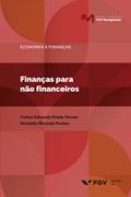 Ler FINANÇAS PARA NÃO FINANCEIROS, do autor CARLOS EDUARDO PRADO FEUSER; RONALDO MIRANDA PONTES Ler FINANÇAS PARA NÃO FINANCEIROS, do autor CARLOS EDUARDO PRADO FEUSER; RONALDO MIRANDA PONTES