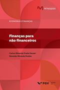 Ler Finanças para não financeiros (FGV Management), do autor Ronaldo Miranda Pontes Carlos Eduardo Prado Feuser Ler Finanças para não financeiros (FGV Management), do autor Ronaldo Miranda Pontes Carlos Eduardo Prado Feuser