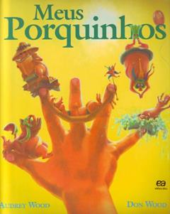 Meus porquinhos, do autor Audrey Wood