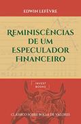 Ler Reminiscências de um Especulador Financeiro, do autor Edwin Lefèvre Ler Reminiscências de um Especulador Financeiro, do autor Edwin Lefèvre