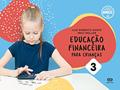 Ler Educação financeira para crianças - Vol. 3, do autor Luiz Roberto Dante Ler Educação financeira para crianças - Vol. 3, do autor Luiz Roberto Dante