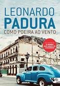 Ler Como Poeira ao Vento, do autor Leonardo Padura