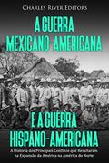 Ler A Guerra Mexicano-Americana e a Guerra Hispano-Americana: A História dos Principais Conflitos que Resultaram na Expansão da América na América do Norte, do autor Charles River Editors Ler A Guerra Mexicano-Americana e a Guerra Hispano-Americana: A História dos Principais Conflitos que Resultaram na Expansão da América na América do Norte, do autor Charles River Editors