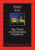 Ler São Paulo na monarquia hispânica, do autor Rafael Ruiz Ler São Paulo na monarquia hispânica, do autor Rafael Ruiz