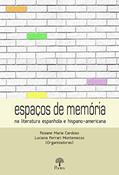 Ler Espaços De Memória Na Literatura Espanhola E Hispano - Americana, do autor Rosane Maria Cardoso