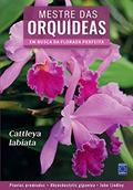 Ler Mestre das Orquídeas - Volume 1: Cattleya labiata, do autor Editora Europa Ler Mestre das Orquídeas - Volume 1: Cattleya labiata, do autor Editora Europa