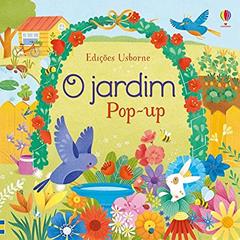 O jardim : Pop-up, do autor Usborne Publishing